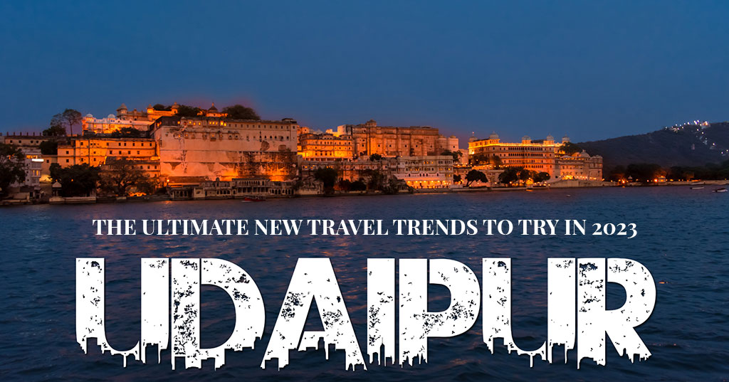 THE ULTIMATE NEW TRAVEL TRENDS TO TRY IN 2023